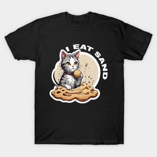 I eat sand cat love T-Shirt